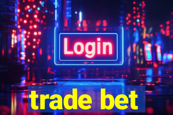 trade bet